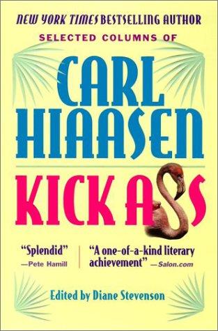 Книга: Kick Ass: Selected Columns of Carl Hiaasen